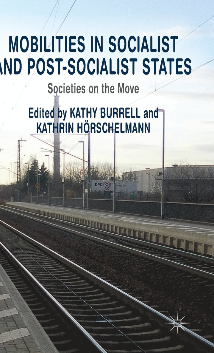 Mobilities in Socialist and Post-Socialist States 1