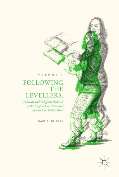 Gary S. De Krey - Following the Levellers, Volume One, Inbunden