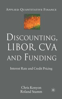 bokomslag Discounting, LIBOR, CVA and Funding