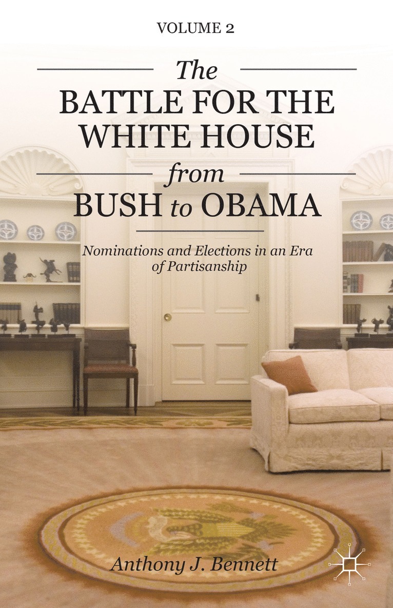 The Battle for the White House from Bush to Obama 1