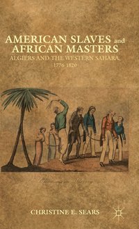 bokomslag American Slaves and African Masters