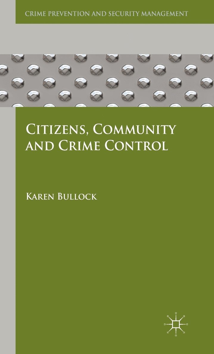 K. Bullock, Karen Bullock - Citizens, Community and Crime Control, Inbunden