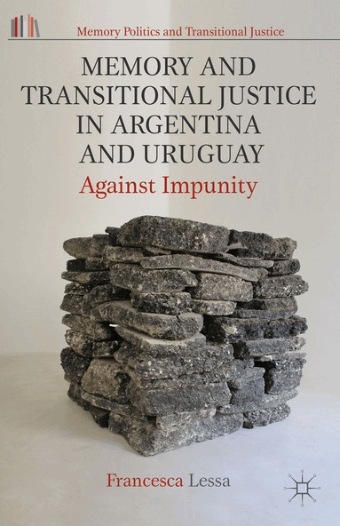 Francesca Lessa - Memory and Transitional Justice in Argentina and Uruguay, Inbunden