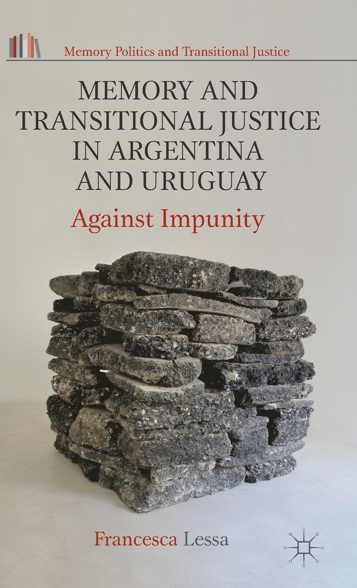 Francesca Lessa - Memory and Transitional Justice in Argentina and Uruguay, Inbunden