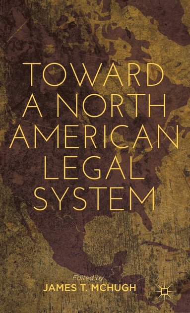 bokomslag Toward a North American Legal System