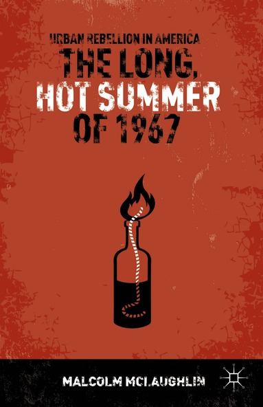 M. McLaughlin - Long, Hot Summer of 1967, Inbunden
