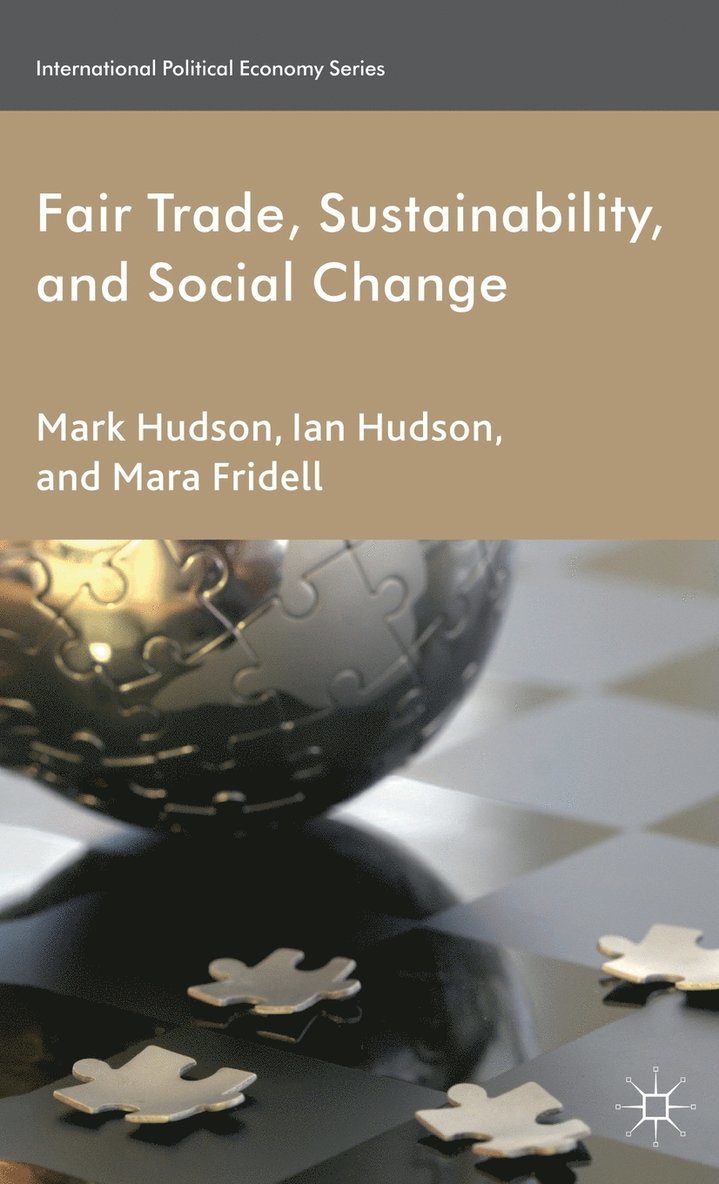 I. Hudson, M. Fridell, Mark Hudson, Ian Hudson - Fair Trade, Sustainability and Social Change, Inbunden