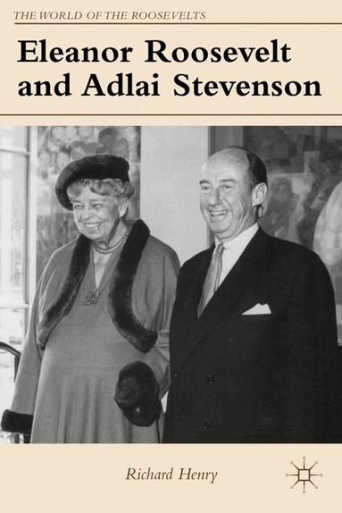 Richard Henry - Eleanor Roosevelt and Adlai Stevenson, Häftad