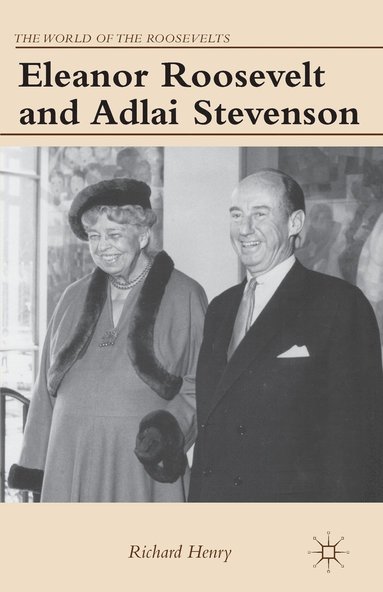 bokomslag Eleanor Roosevelt and Adlai Stevenson