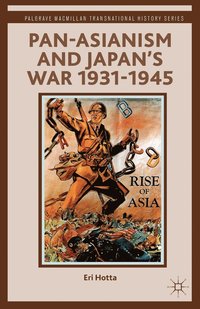 bokomslag Pan-Asianism and Japan's War 1931-1945