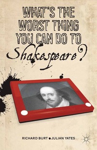 bokomslag Whats the Worst Thing You Can Do to Shakespeare?