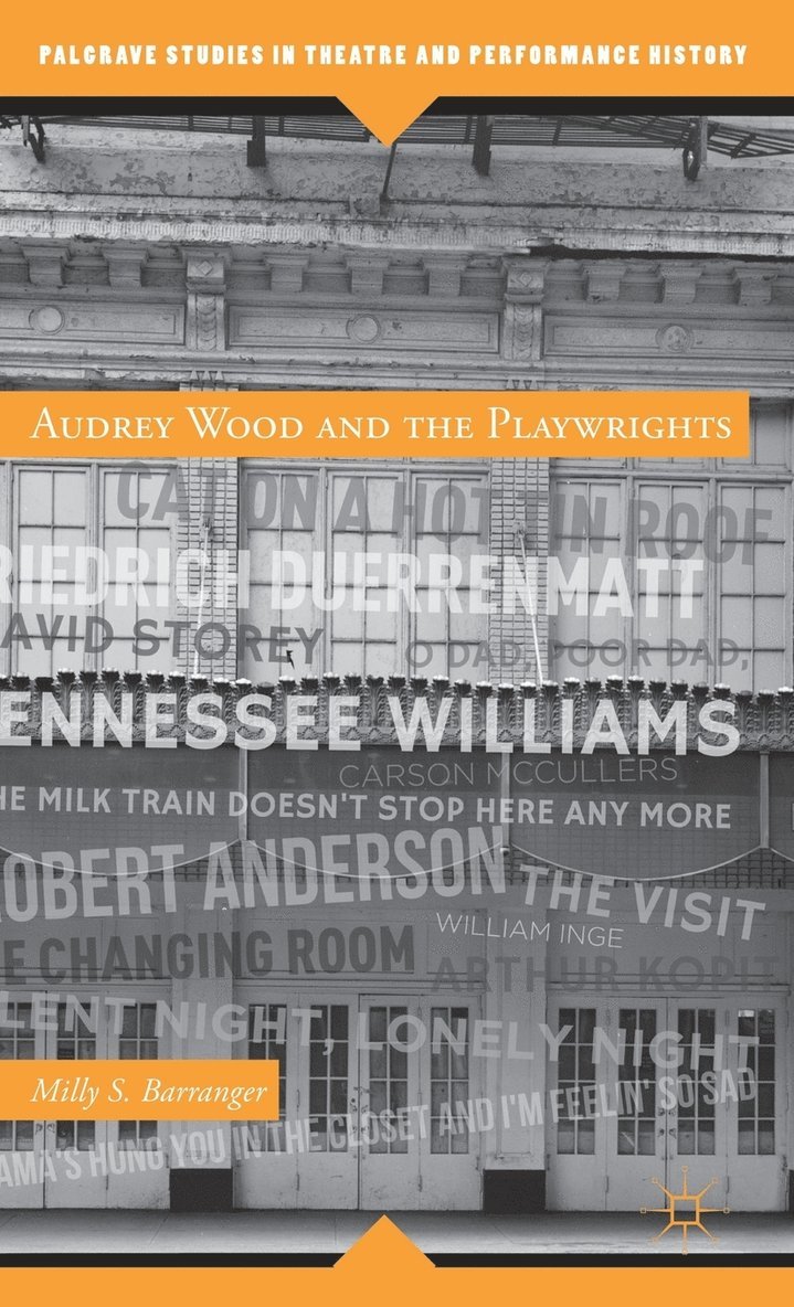Audrey Wood and the Playwrights 1