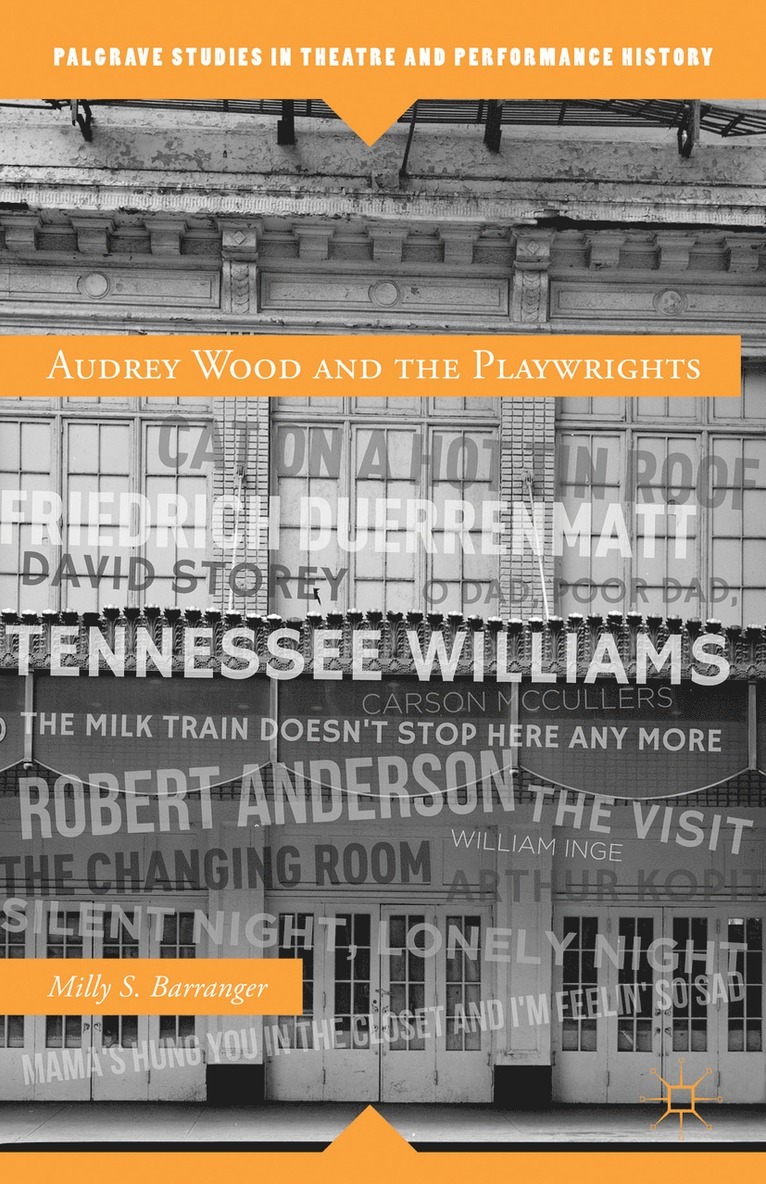 Audrey Wood and the Playwrights 1