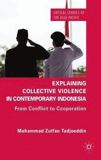 bokomslag Explaining Collective Violence in Contemporary Indonesia