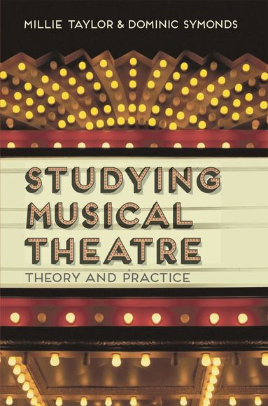Millie Taylor, Dominic Symonds - Studying Musical Theatre, Häftad