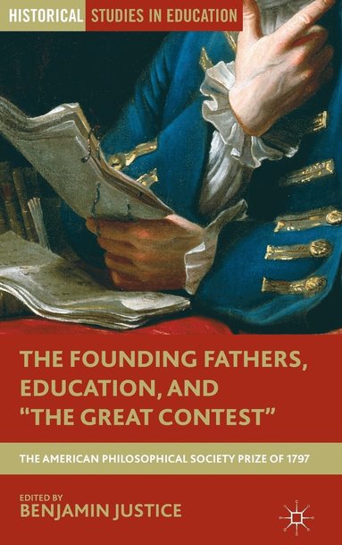 bokomslag The Founding Fathers, Education, and &quot;The Great Contest&quot;