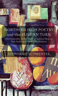 bokomslag Northern Irish Poetry and the Russian Turn