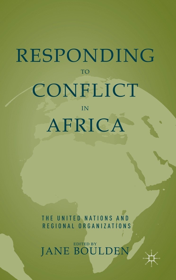 J. Boulden, Jane Boulden - Responding to Conflict in Africa, Inbunden