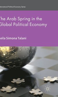 bokomslag The Arab Spring in the Global Political Economy