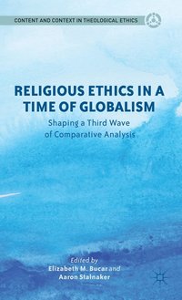 bokomslag Religious Ethics in a Time of Globalism