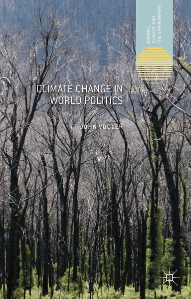 J. Vogler - Climate Change in World Politics, Inbunden