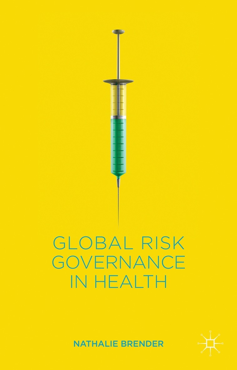 N. Brender, Nathalie Brender - Global Risk Governance in Health, Inbunden