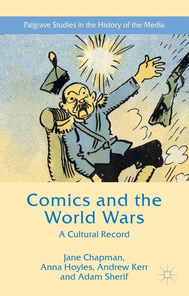 Jane L. Chapman, Adam Sherif, Anna Hoyles, Andrew Kerr - Comics and the World Wars, Inbunden