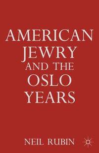 bokomslag American Jewry and the Oslo Years