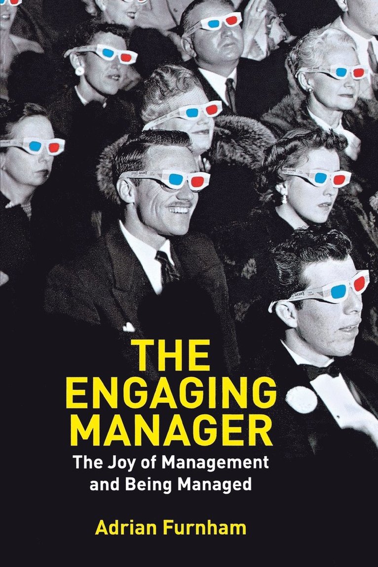 A. Furnham, Adrian Furnham - Engaging Manager, Häftad