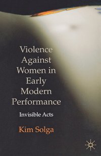 bokomslag Violence Against Women in Early Modern Performance