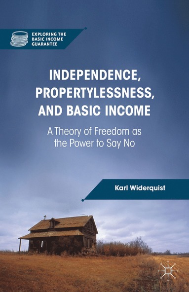 bokomslag Independence, Propertylessness, and Basic Income