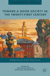 bokomslag Toward a Good Society in the Twenty-First Century