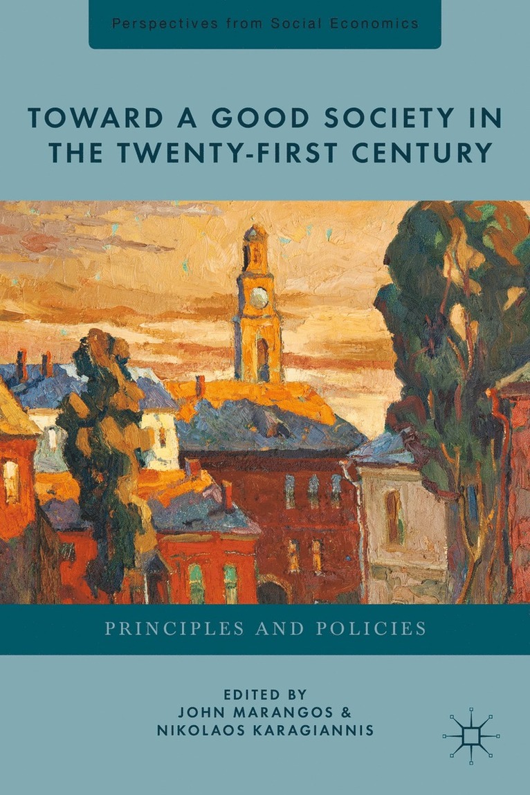 Toward a Good Society in the Twenty-First Century 1