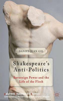 Shakespeare's Anti-Politics 1