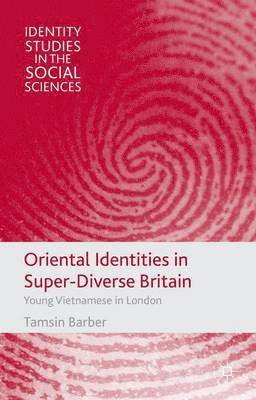 bokomslag Oriental Identities in Super-Diverse Britain