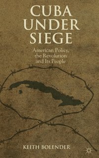 bokomslag Cuba Under Siege