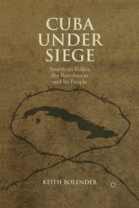 bokomslag Cuba Under Siege