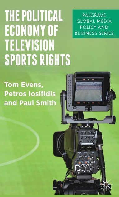 bokomslag The Political Economy of Television Sports Rights