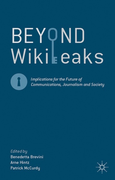 Benedetta Brevini, Arne Hintz, Patrick McCurdy - Beyond WikiLeaks, Inbunden