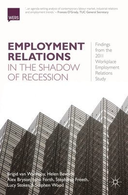 Employment Relations in the Shadow of Recession 1