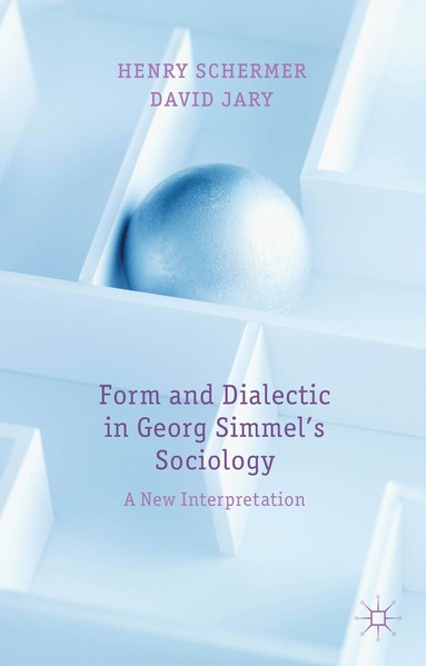 bokomslag Form and Dialectic in Georg Simmel's Sociology