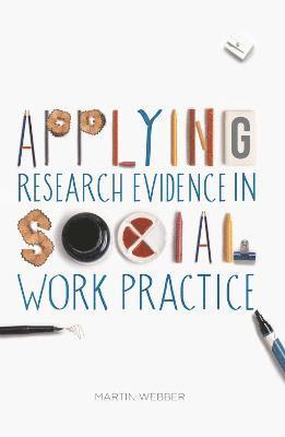 bokomslag Applying Research Evidence in Social Work Practice