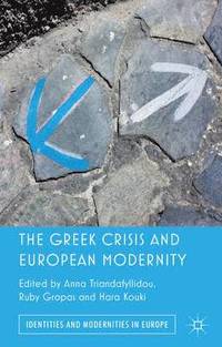 bokomslag The Greek Crisis and European Modernity
