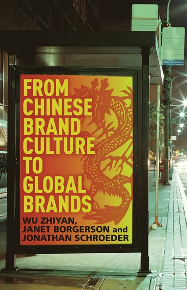 bokomslag From Chinese Brand Culture to Global Brands