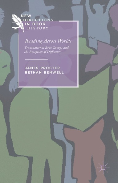 J. Procter, B. Benwell - Reading Across Worlds, Inbunden