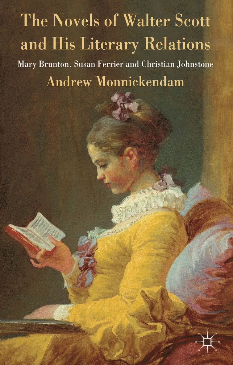 A. Monnickendam, Andrew Monnickendam - Novels of Walter Scott and his Literary Relations, Inbunden