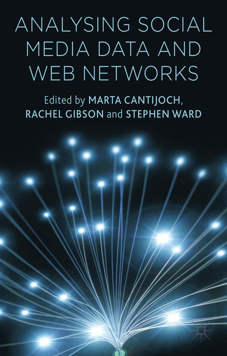 M. Cantijoch, R. Gibson, S. Ward, Marta Cantijoch, Rachel Gibson - Analyzing Social Media Data and Web Networks, Inbunden