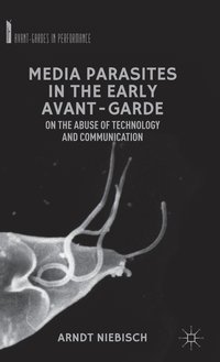 bokomslag Media Parasites in the Early Avant-Garde