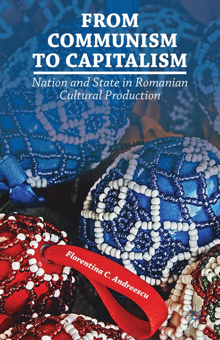F. Andreescu, Florentina C. Andreescu - From Communism to Capitalism, Inbunden