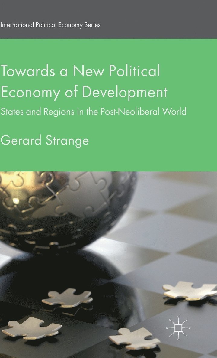 Towards a New Political Economy of Development 1